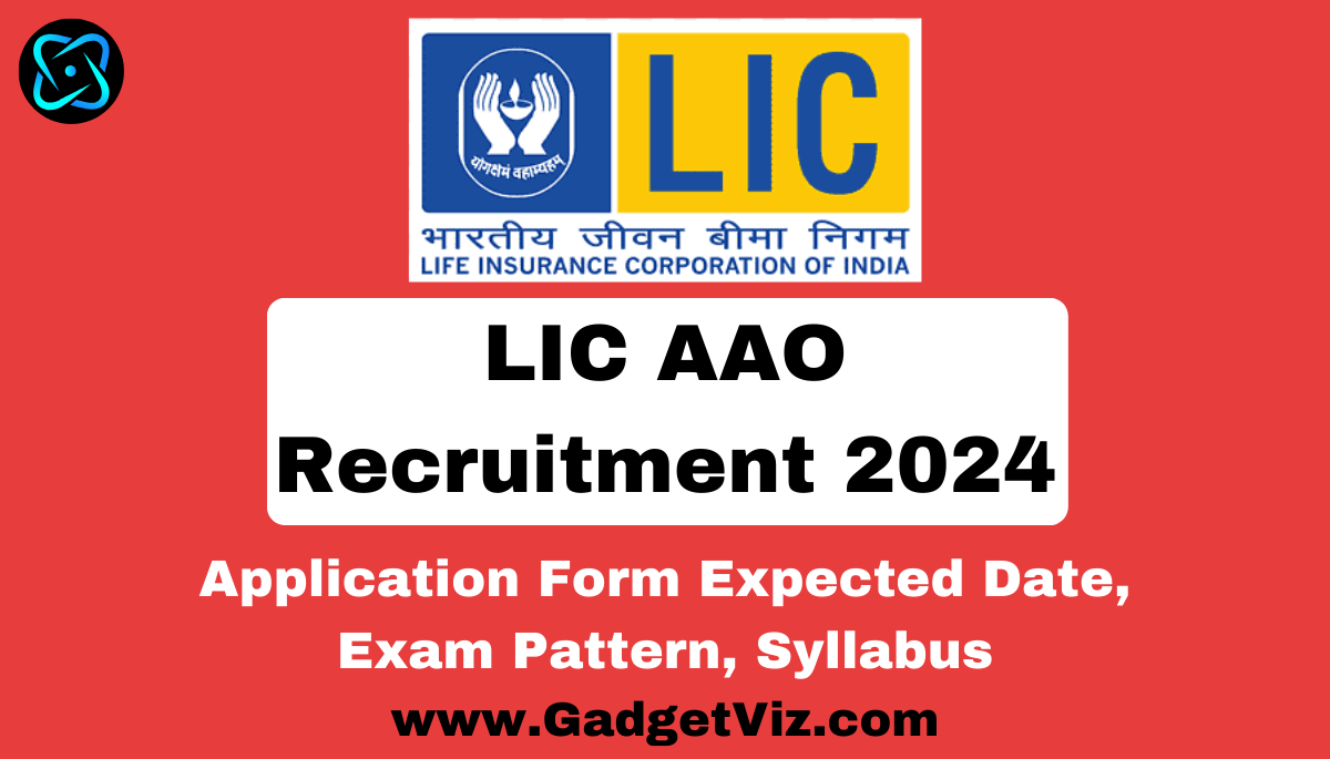 LIC AAO Notification 2024 Expected Date, Apply Online, Salary